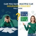Can You Have Multiple Car Insurance Policies? Full Guide